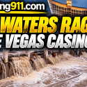 Raging Flood Waters Turn Grounds Outside Linq Hotel and Casino Into Roaring Rapids