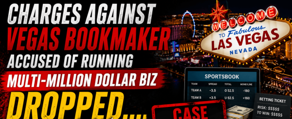 Las Vegas Bookmaker Accused of Running a Multi Million Dollar Business Has All Charges Against Him Dismissed