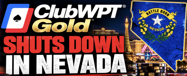 ClubWPT Gold Shuts Down in Nevada