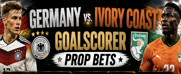 First, Anytime Goal Scorer Prop Bet Payout Odds - Germany v Ivory Coast