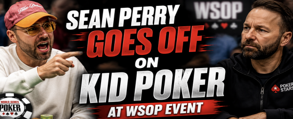 Sean Perry Goes Off on Daniel Negreanu at WSOP Event