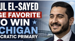 Abdul El-Sayed Huge Favorite to Win Michigan Democratic Primary, Become Next Senator From State