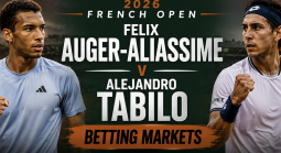 2026 French Open Betting Markets, Payout Odds: Felix Auger-Aliassime v Alejandro Tabilo