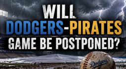 Will the Dodgers vs. Pirates Game Be Postponed, Suspended June 9? What Happens to My Bet?