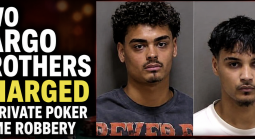 Two Fargo North Dakota Brothers Charged in Robbery of Private Poker Game, Fired Dealer Suspected Involvement