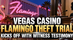 Vegas Casino Flamingo Theft Trial Kicks Off With Witness Testimony