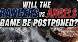 Will the Rangers vs. Angels Game Be Postponed, Suspended May 24? What Happens to My Bet?