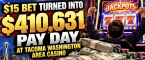$15 Bet Turned Into $410,631 Pay Day at Tacoma Washington Area Casino