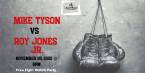 Where Can I Watch, Bet the Mike Tyson Vs. Jones Jr. Fight From Miami, Fort Lauderdale?
