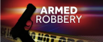 Armed robbery