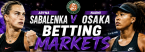 2026 French Open Betting Markets, Payout Odds: Aryna Sabalenka v Naomi Osaka