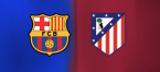 Barcelona vs. Atletico Madrid 