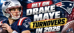 You Can Now Bet on Total Number of Turnovers for Drake Maye in 2026