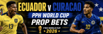 PPH World Cup Game Prop Bets - Ecuador v Curacao 