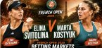 2026 French Open Betting Markets: Elina Svitolina v Marta Kostyuk