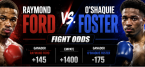 Raymond Ford vs. O'Shaquie Foster Fight Odds - May 30 