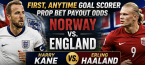 First, Anytime Goal Scorer Prop Bet Payout Odds - Norway vs. England: Harry Kane vs. Erling Haaland