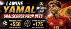 Lamine Yamal Goalscorer Betting Markets - France vs. Spain - 2026 World Cup