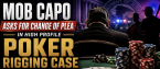 Alleged Staten Island Mob Capo Accused of Running Poker Rigging Scheme Requests Change of Plea Hearing