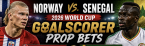 First, Anytime Goal Scorer Prop Bet Payout Odds - Norway vs. Senegal: Erling Haaland, Jorgen Strand Larsen, Alexander Sorloth