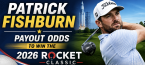 Patrick Fishburn Payout Odds to Win the 2026 Rocket Classic