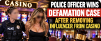 Bristol Virginia Police Officer Wins $150,000 Defamation Judgment After Removing Unruly Influencer From Casino