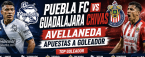  Puebla FC vs Guadalajara Chivas  Avellaneda Apuestas a Goleador: Angel Sepulveda, Armando Gonzalez, Sergio Aguayo