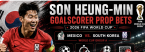 What Are the Payout Odds for Son Heung-min First, Anytime Goalscorer Prop Bet: Mexico vs. South Korea?
