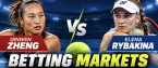 Qinwen Zheng v Elena Rybakina Betting Markets - US Open September 9